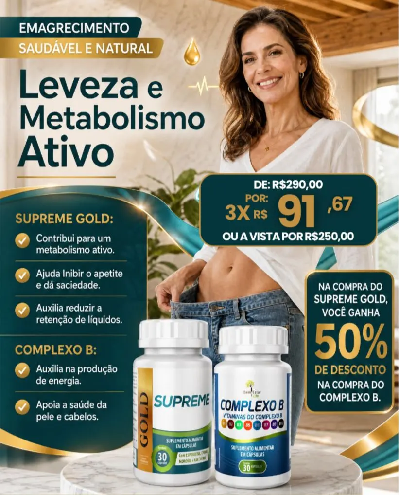 JULHO DE OFERTAS: NA COMPRA DO SUPREME GOLD, COMPLEXO B COM 50% 