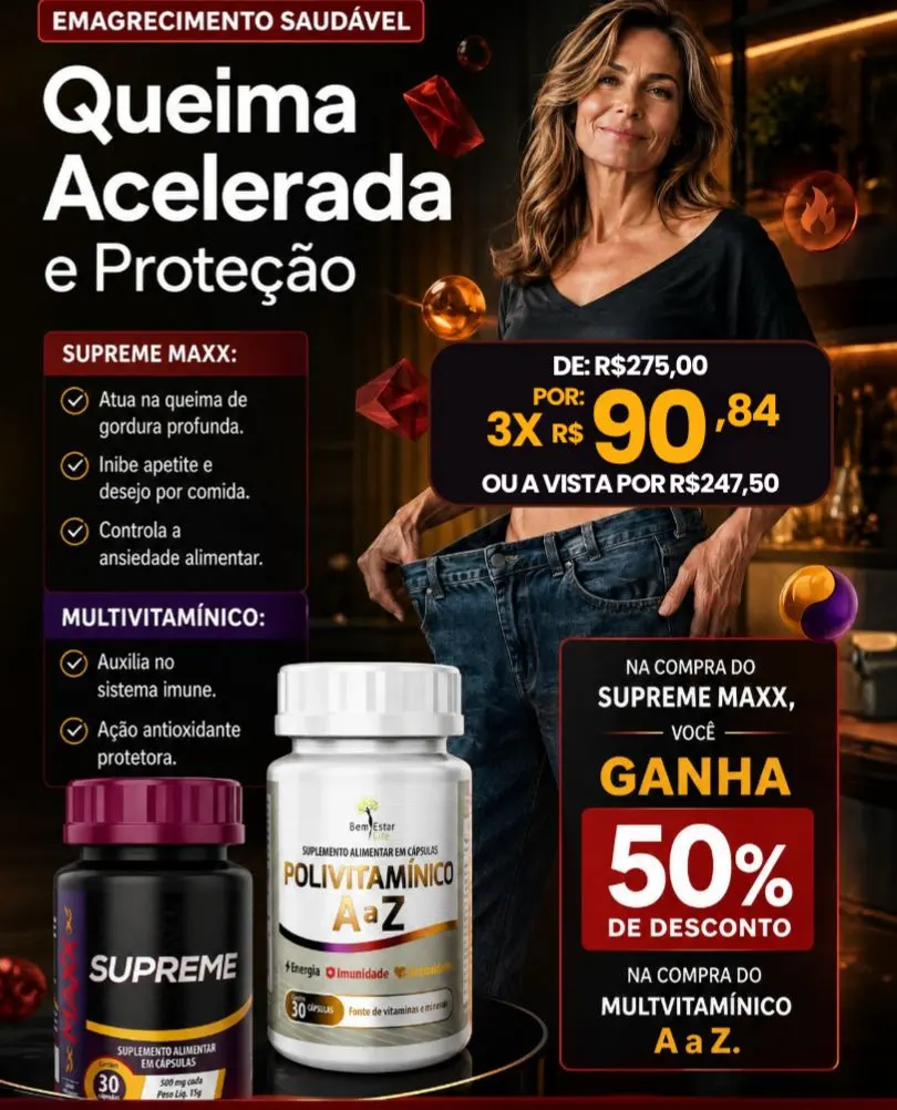JULHO DE OFERTAS: NA COMPRA DO SUPREME MAXX, POLIVITAMÍNICO COM 50% 